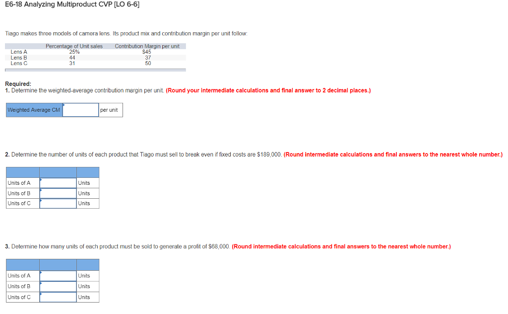  E6-18 Analyzing Multiproduct CVP [LO 6-6] Tiago makes three models of