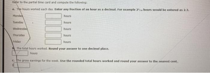 places and then round off to 2 decimal places (round the hourly