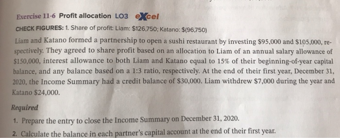  Exercise 11-6 Profit allocation LO3 excel CHECK FIGURES: 1. Share of