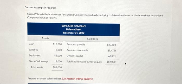  Current Attempt in Progress Susan Wilson is the bookkeeper for Sunland