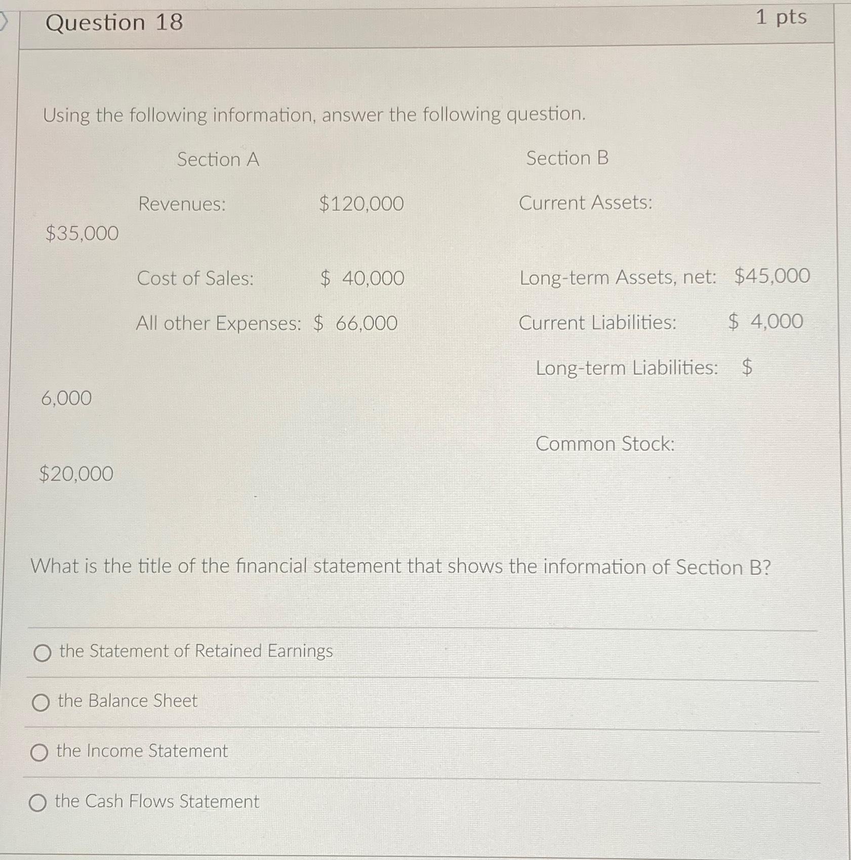  Question 18 1 pts Using the following information, answer the following