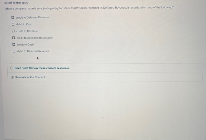  Select all that apply When a company records an adjusting entry