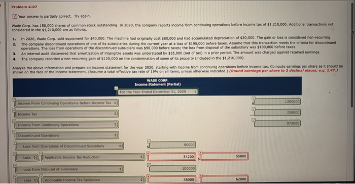  Problem 4-07 Your answer is partially correct. Try again Wade Corp.