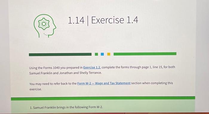  Using the Forms 1040 you prepared in Exercise 1.2, complete the