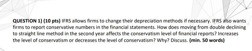 subject financial statement analysis Act 450 QUESTION 1) (10 pts) IFRS