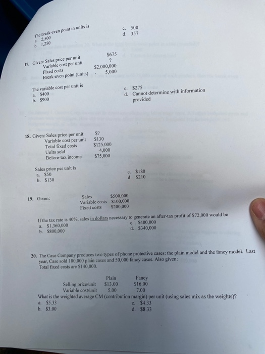  c. 500 d. 357 The break even point in units is