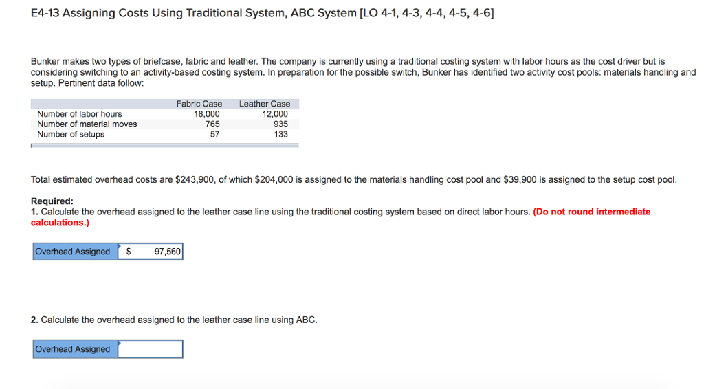  E4-13 Assigning Costs Using Traditional System, ABC System [LO 4-1, 4-3,
