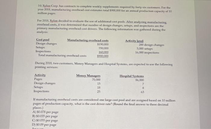  14) Xylon Corp has contracts to complete weekly supplements required by