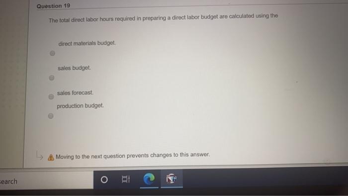  Question 19 The total direct labor hours required in preparing a
