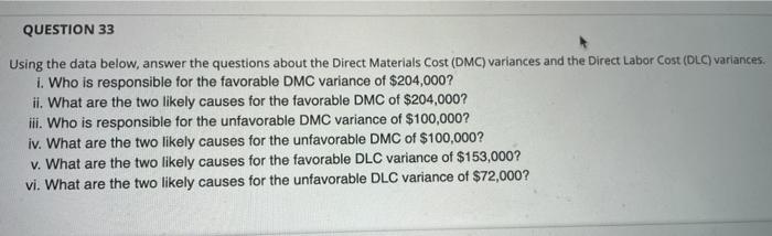 1. Who is responsible for the favorable DMC variance of $204,000? II.
