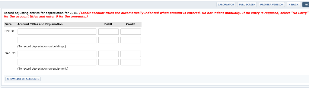 Accumulated depreciation- equipment 40,810,000 5.830.000 Total plant assets $57,033,450 During 2018, the