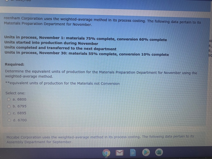  reenham Corporation uses the weighted average method in its process costing.
