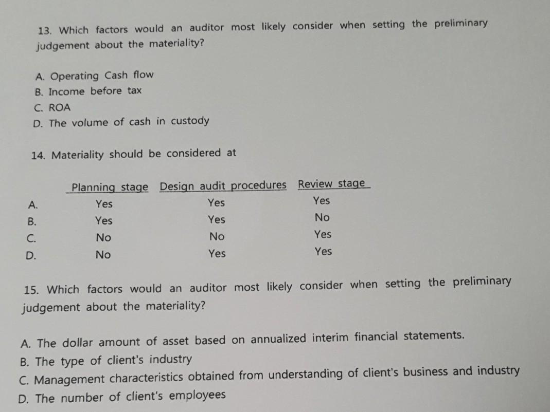 13. Which factors would an auditor most likely consider when setting