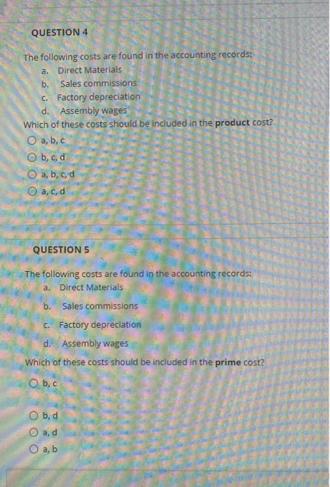 these two questions connect please answer thank you QUESTION 4 The following