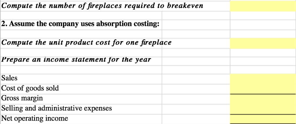 Variable per unit produced: $135 $43 $37 $210,000 Direct materials Direct labor