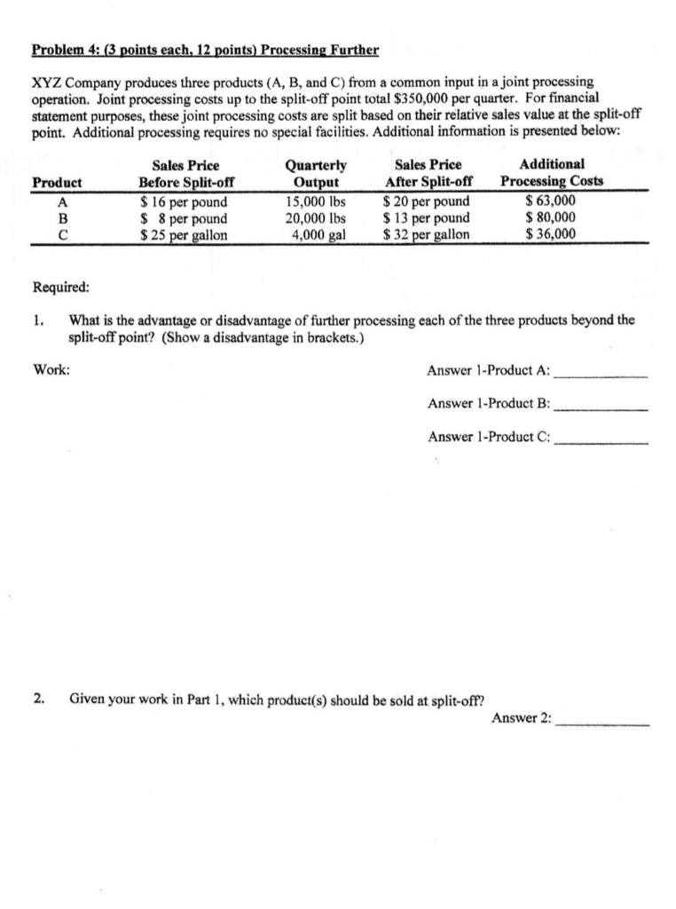  Problem 4: (3 points each, 12 points) Processing Further XYZ Company