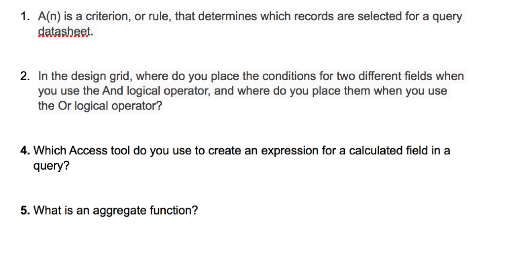  1. A(n) is a criterion, or rule, that determines which records