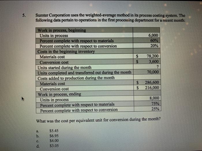  5. Sumter Corporation uses the weighted-average method in its process costing