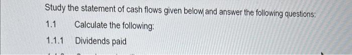 Study the statement of cash flows given below and answer the