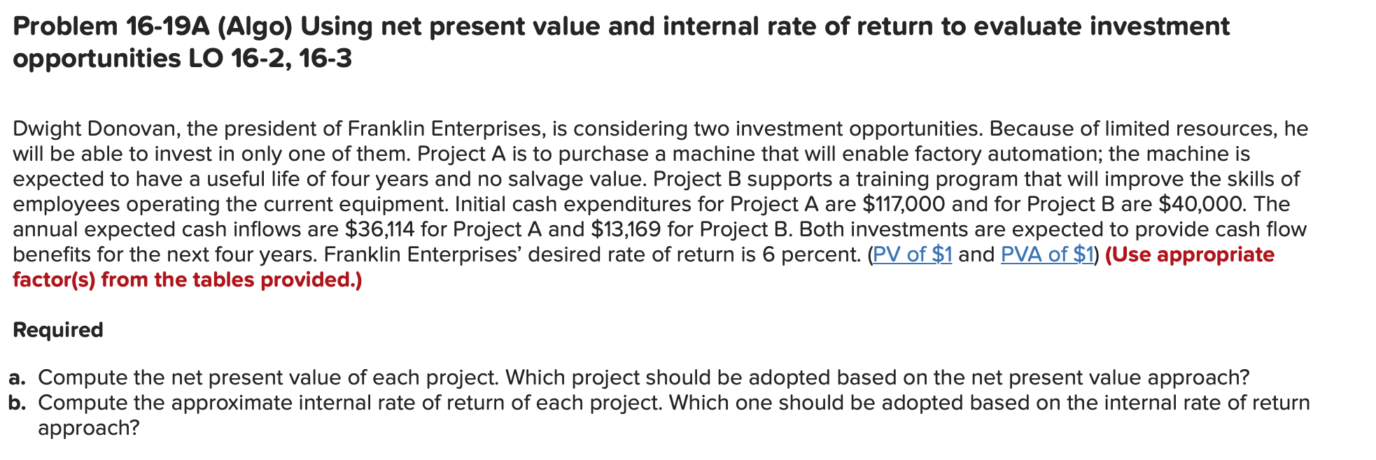 Problem 16-19A (Algo) Using net present value and internal rate of