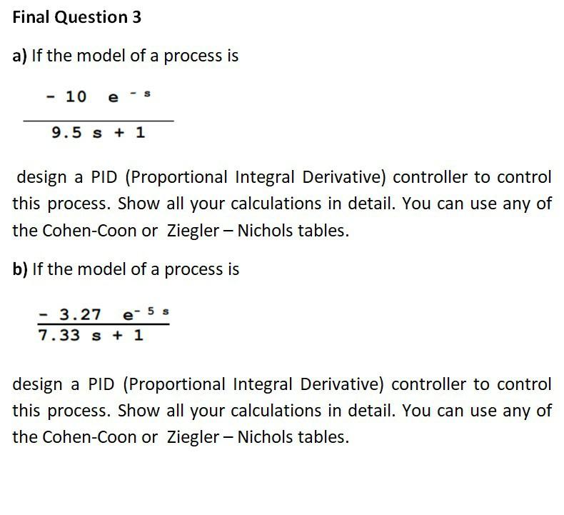 please hurry up process control Final Question 3 a) If the