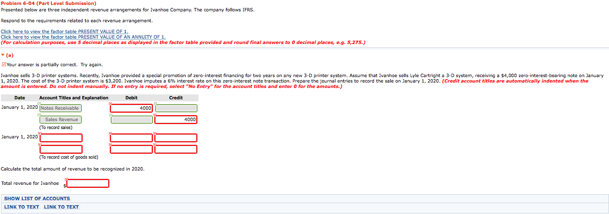  Problem 6-04 (Part Level Submission) Presented below are three independent revenue
