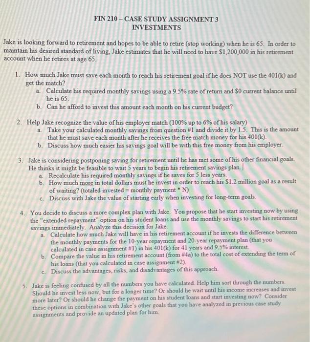  FIN 210 - CASE STUDY ASSIGNMENT 3 INVESTMENTS Jake is looking