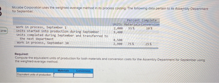  Mccabe Corporation uses the weighted average method in its process costing.