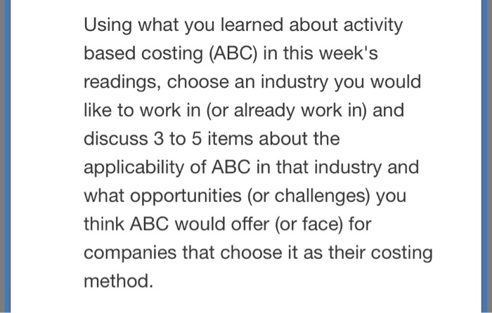  Using what you learned about activity based costing (ABC) in this
