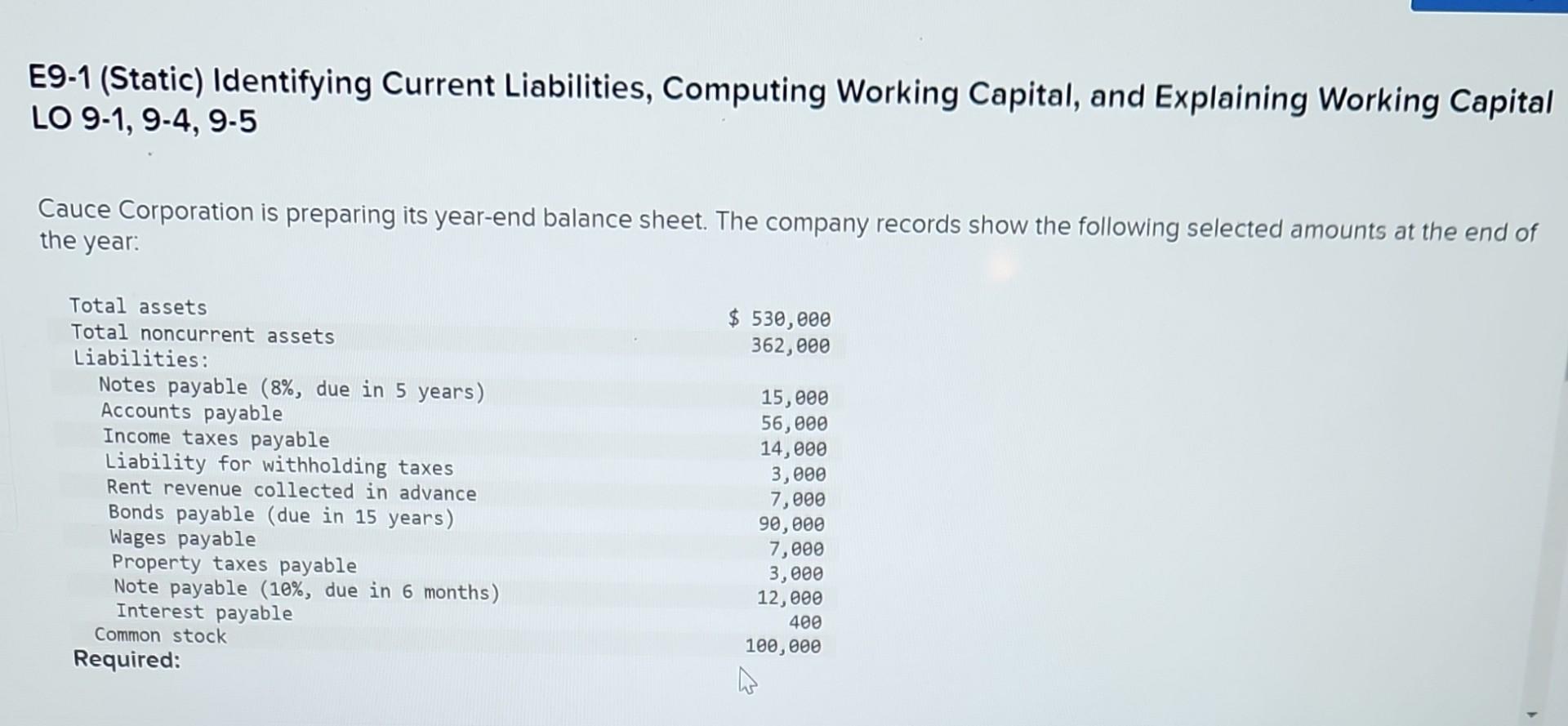  E9-1 (Static) Identifying Current Liabilities, Computing Working Capital, and Explaining Working
