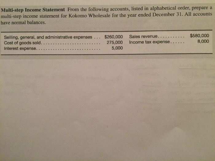 Prepare a multi step income statement Multi-step Income Statement From the following