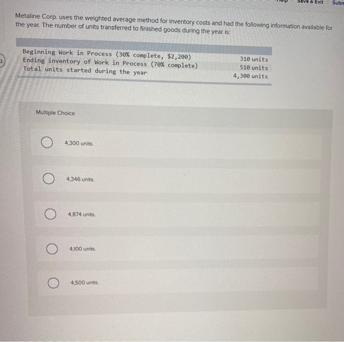  Save & Exit Subn Metaline Corp. uses the weighted average method
