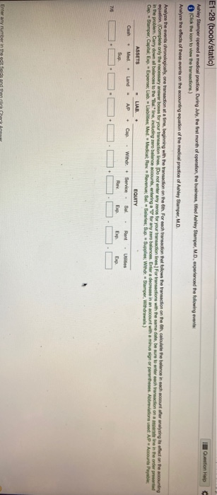  E1-29 (book/static) Question Help Ashley Stamper opened a medical practice. During