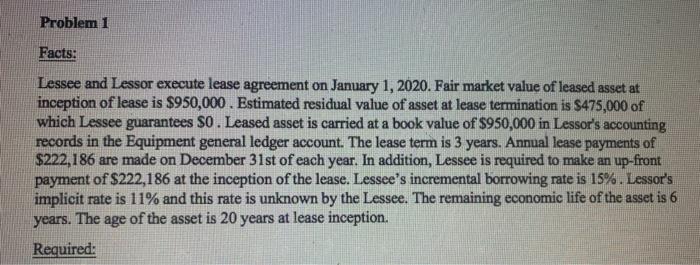 requirements Problem 1 Facts: Lessee and Lessor execute lease agreement on January