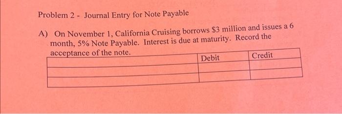 2 problems with 2 parts each Problem 2 - Journal Entry for