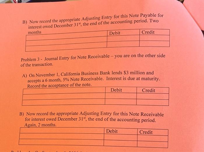 Note Payable A) On November 1, California Cruising borrows $3 million and