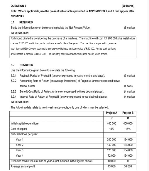  QUESTION 5 (20 Marks) Note: Where applicable, use the present value