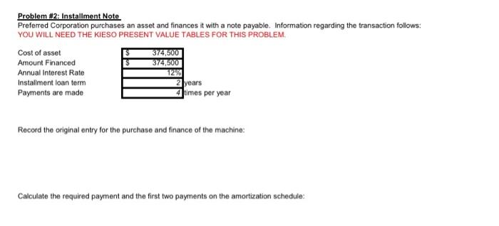  Problem \#2: Installment Note Preferred Corporation purchases an asset and finances