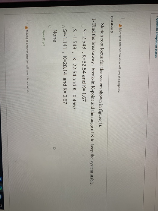  Question Completion Status: A Moving to another question will save this