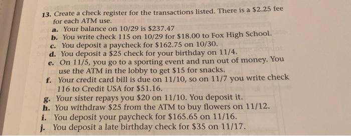  13. Create a check register for the transactions listed. There is