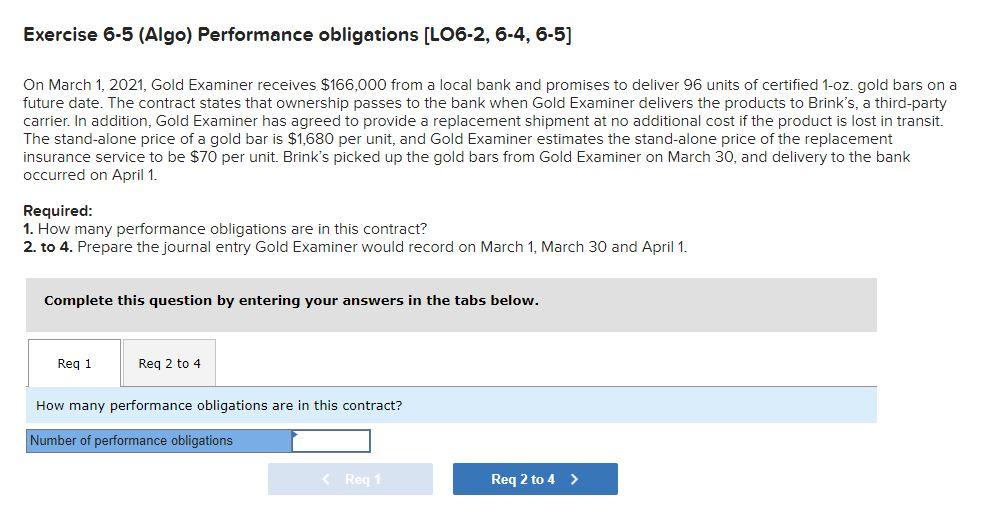  Exercise 6-5 (Algo) Performance obligations (LO6-2, 6-4, 6-5] On March 1,