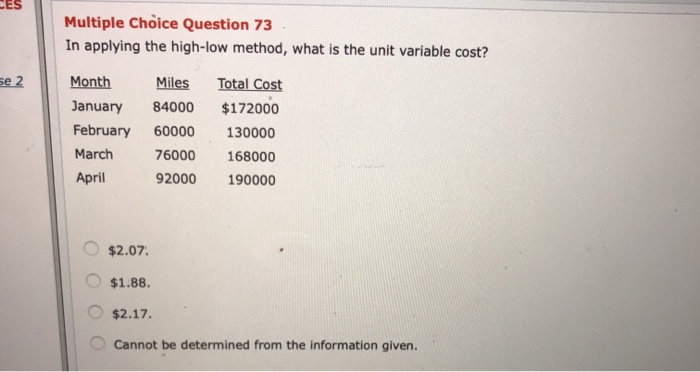  CES Multiple Choice Question 73 In applying the high-low method, what
