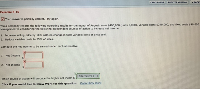  CALCULATOR PRINTER VERSION 4 BACK Exercise 5-15 Your answer is partially