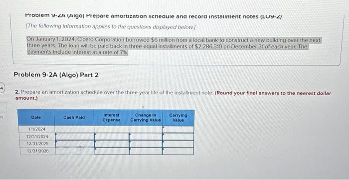 January 1, 2024, Cicero Corporation borrowed $6 million from a local bank