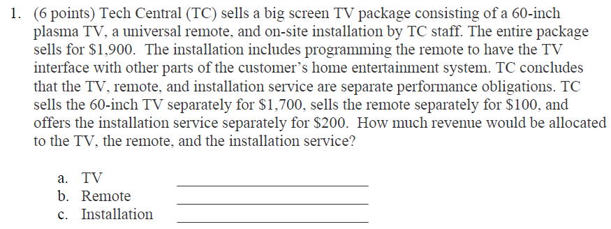  1. (6 points) Tech Central (TC) sells a big screen TV