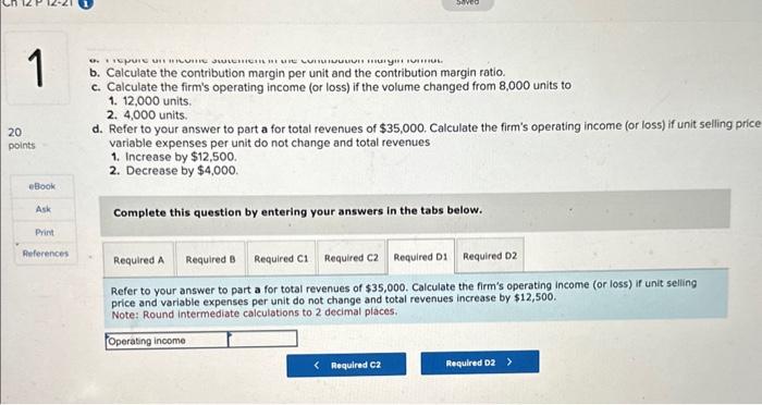per unit do not change and total revenues 1. Increase by $12,500.