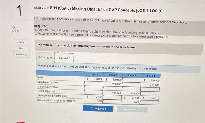 LO6-9] Fill in the missing amounts in each of the eight case