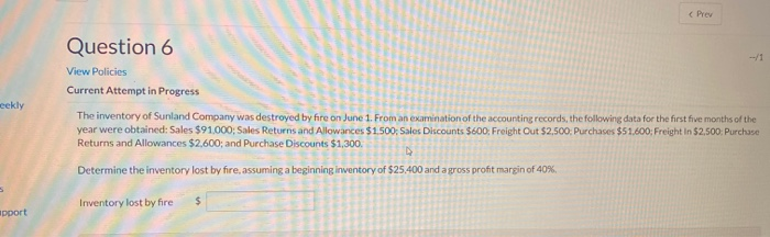  Question 6 View Policies Current Attempt in Progress weekly The inventory