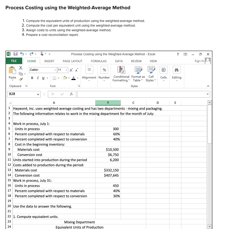 Fill in the yellow highlighted blanks. Process Costing using the Weighted-Average Method