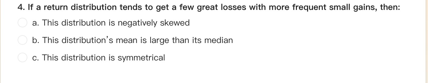 4. If a return distribution tends to get a few great